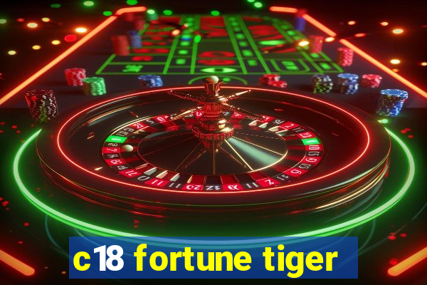 c18 fortune tiger